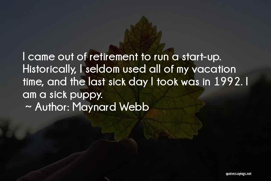 Last Day Vacation Quotes By Maynard Webb