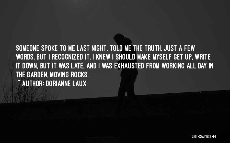 Last Day Working Quotes By Dorianne Laux