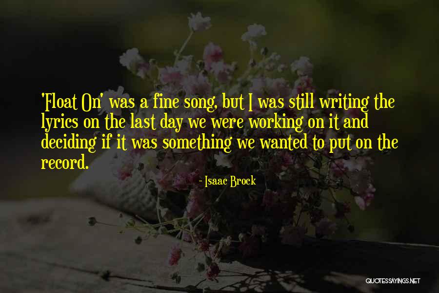 Last Day Working Quotes By Isaac Brock Last Day Working Quotes By Isaac Brock