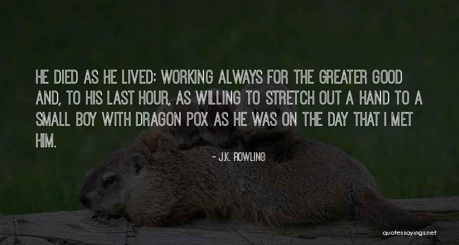 Last Day Working Quotes By J.K. Rowling