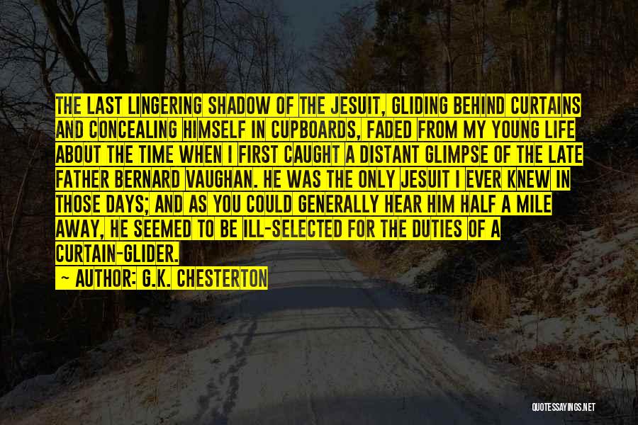 Last Days Of Life Quotes By G.K. Chesterton