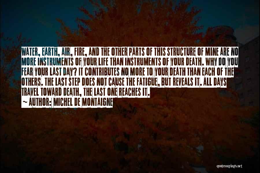 Last Days Of Life Quotes By Michel De Montaigne