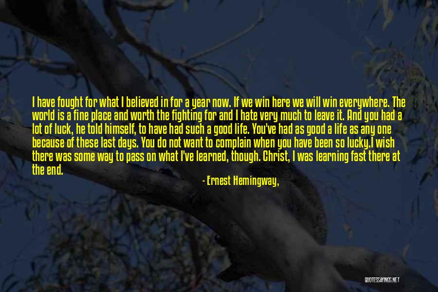 Last Days Of Year Quotes By Ernest Hemingway,