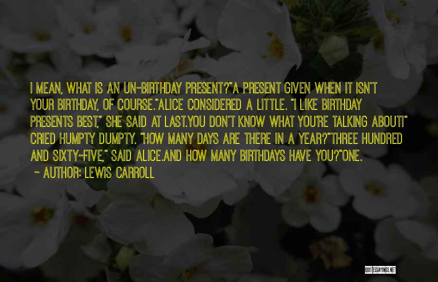 Last Days Of Year Quotes By Lewis Carroll