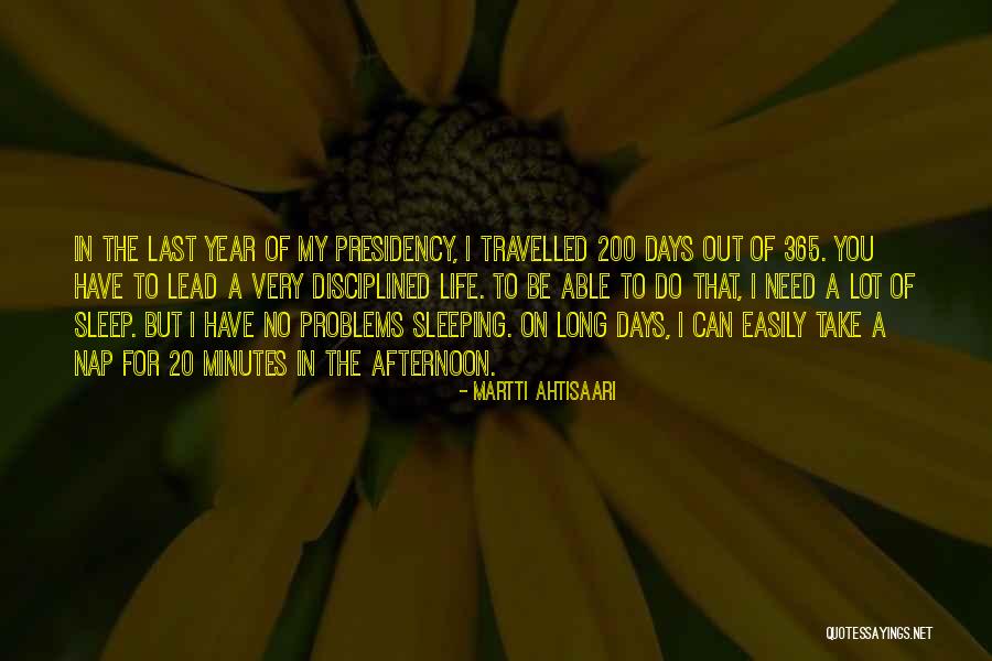 Last Days Of Year Quotes By Martti Ahtisaari Last Days Of Year Quotes By Martti Ahtisaari