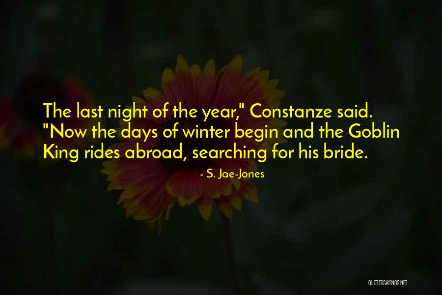 Last Days Of Year Quotes By S. Jae-Jones