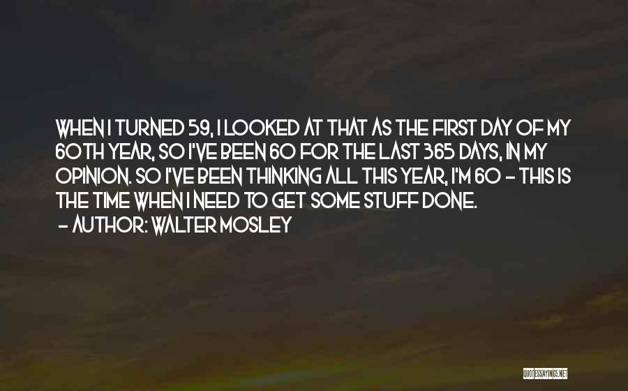 Last Days Of Year Quotes By Walter Mosley