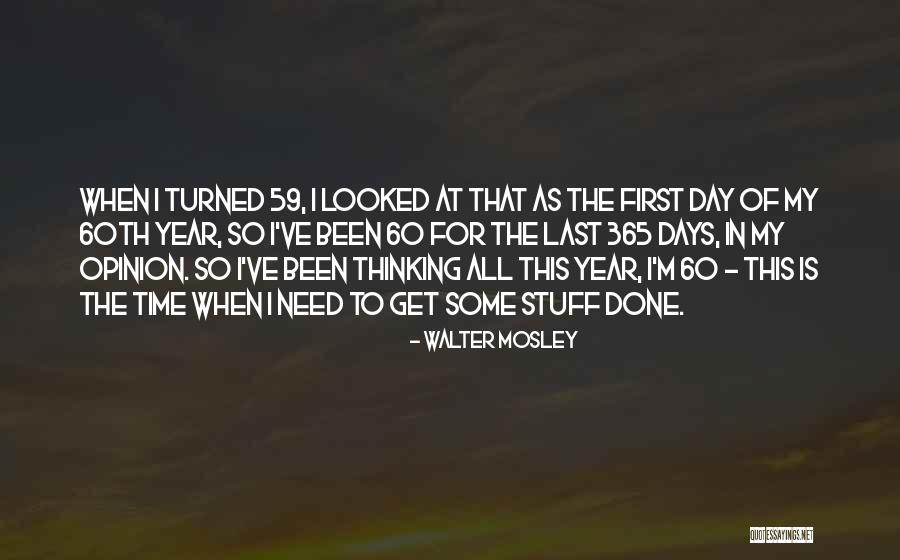 Last Days Of Year Quotes By Walter Mosley