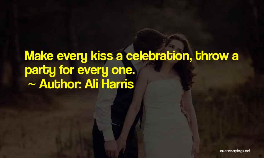 Last First Kiss Quotes By Ali Harris