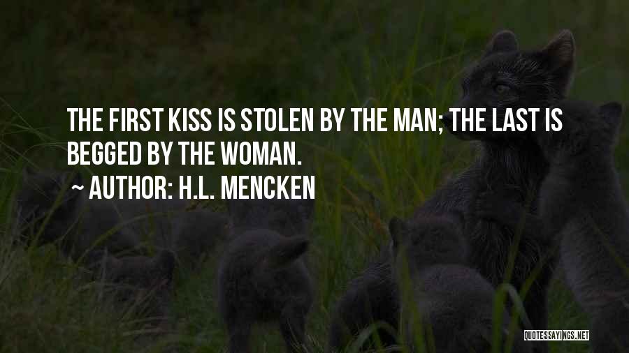 Last First Kiss Quotes By H.L. Mencken