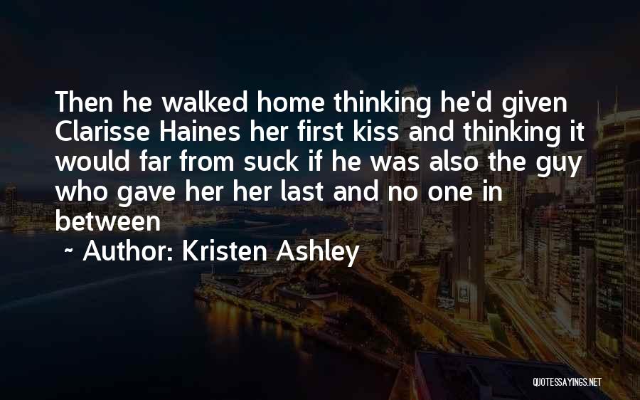 Last First Kiss Quotes By Kristen Ashley