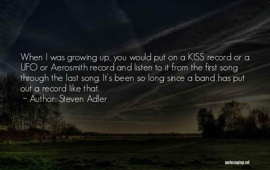Last First Kiss Quotes By Steven Adler