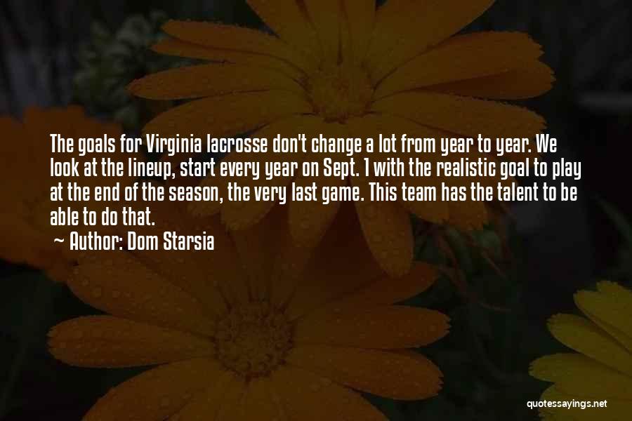 Last Game Of The Season Quotes By Dom Starsia