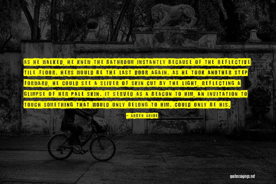 Last Glimpse Quotes By Arden Aoide Last Glimpse Quotes By Arden Aoide