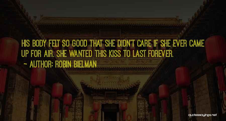 Last Good Kiss Quotes By Robin Bielman