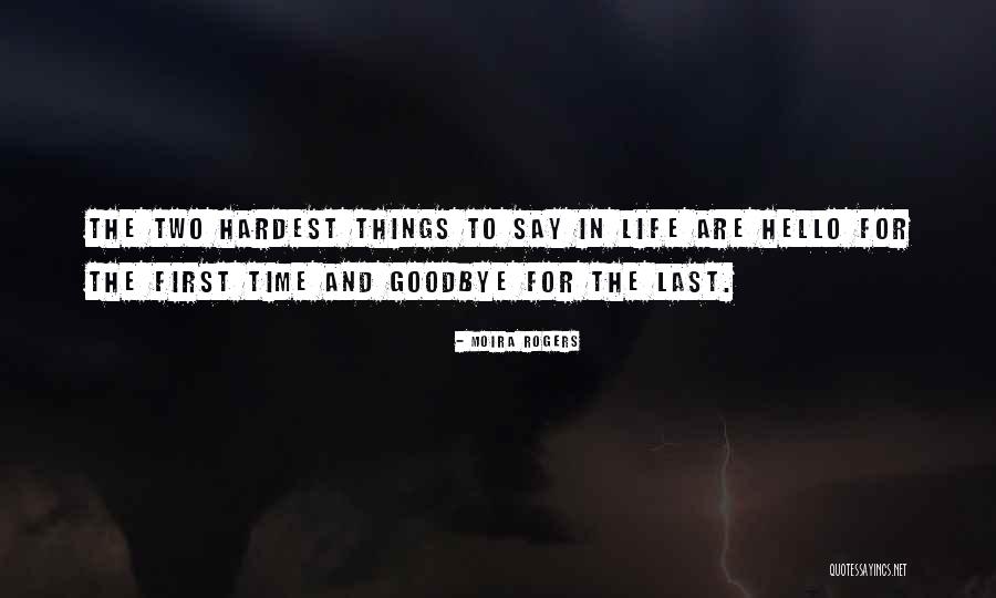 Last Goodbye Quotes By Moira Rogers