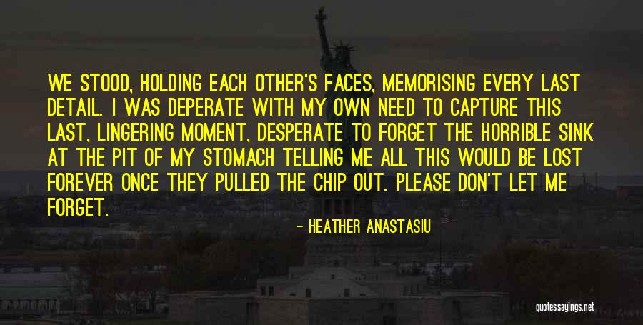 Last Goodbyes Quotes By Heather Anastasiu Last Goodbyes Quotes By Heather Anastasiu