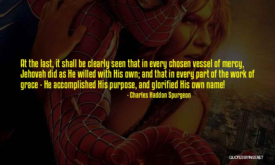 Last Grace Quotes By Charles Haddon Spurgeon Last Grace Quotes By Charles Haddon Spurgeon