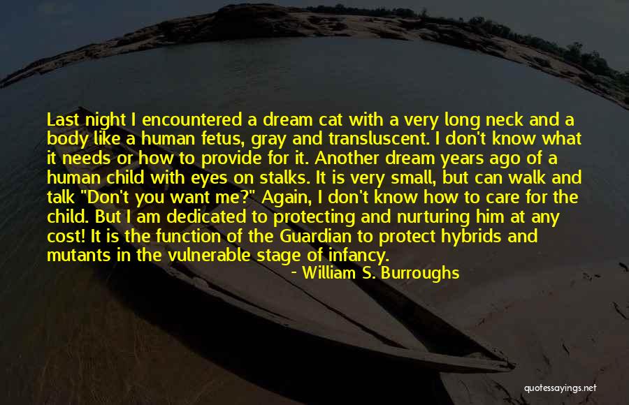 Last Guardian Quotes By William S. Burroughs Last Guardian Quotes By William S. Burroughs