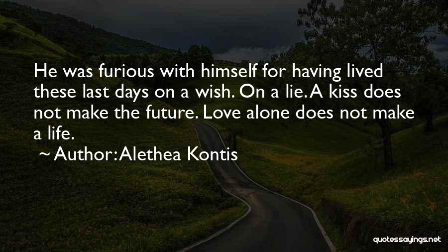 Last Kiss Quotes By Alethea Kontis