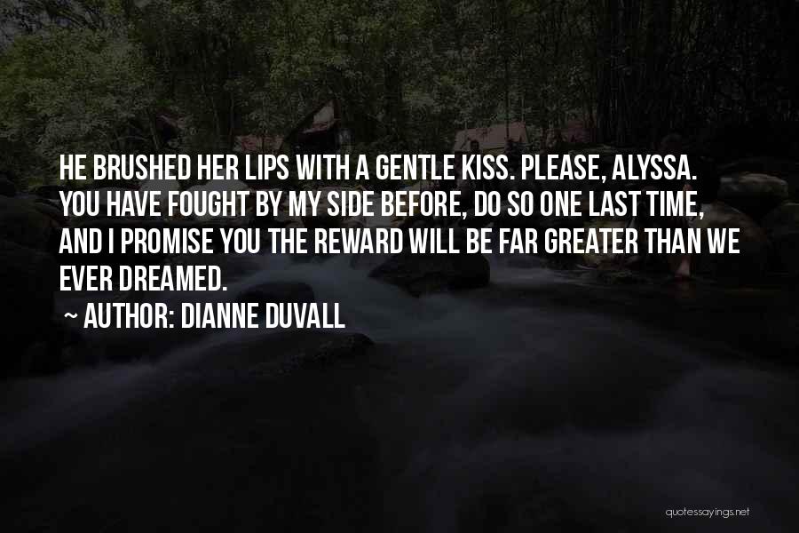 Last Kiss Quotes By Dianne Duvall