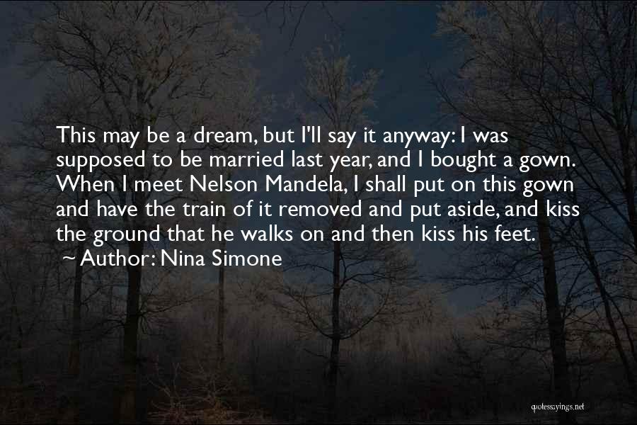 Last Kiss Quotes By Nina Simone