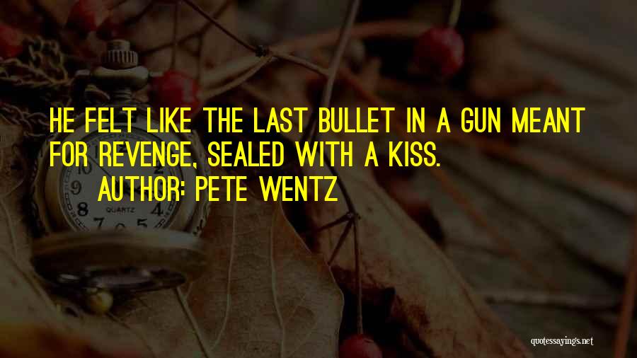 Last Kiss Quotes By Pete Wentz