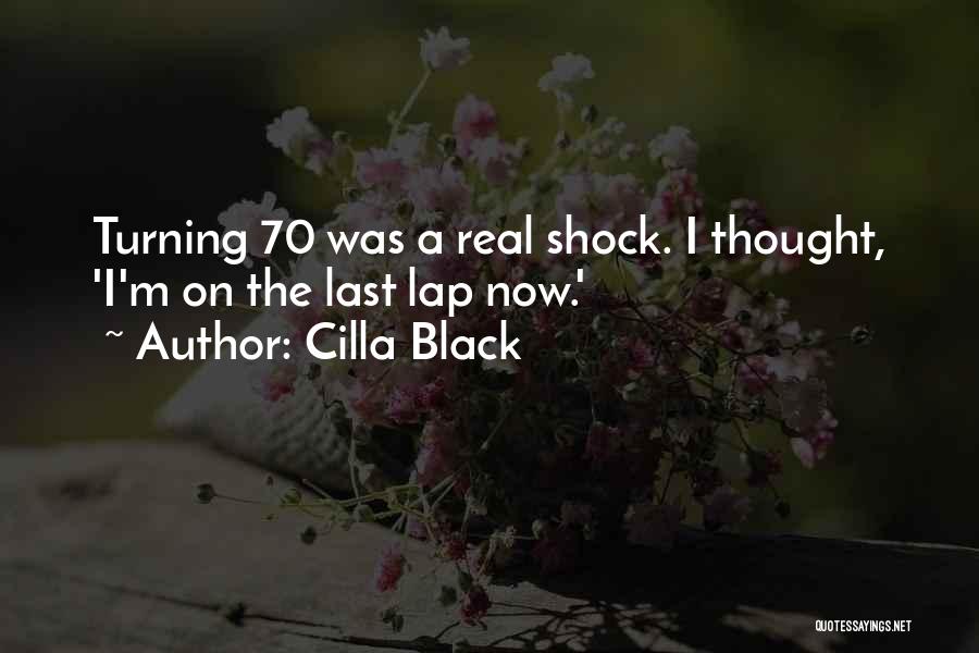 Last Lap Quotes By Cilla Black