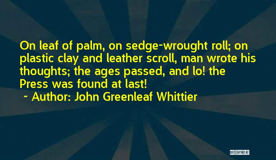 Last Leaf Quotes By John Greenleaf Whittier