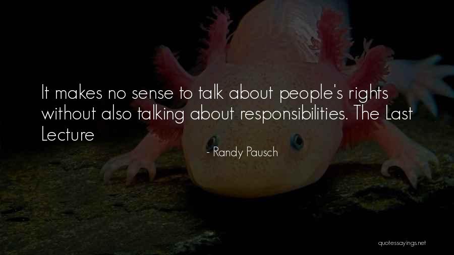 Last Lecture By Randy Pausch Quotes By Randy Pausch Last Lecture By Randy Pausch Quotes By Randy Pausch