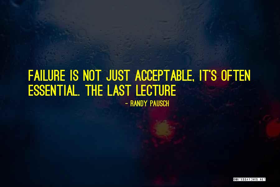 Last Lecture By Randy Pausch Quotes By Randy Pausch