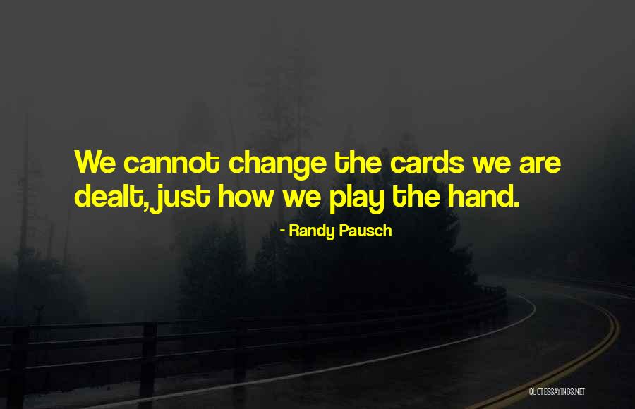 Last Lecture By Randy Pausch Quotes By Randy Pausch
