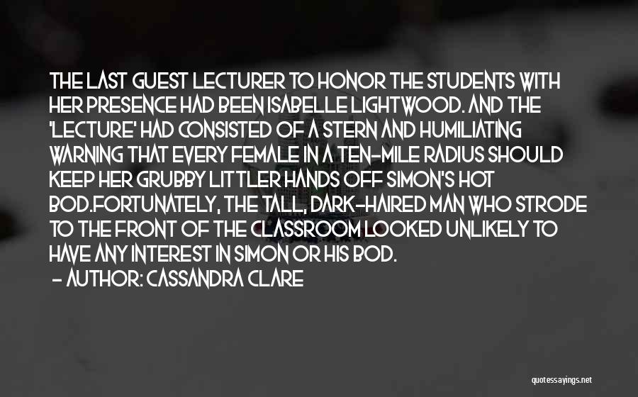Last Lecture Quotes By Cassandra Clare