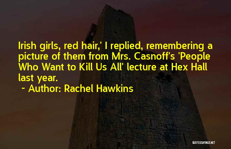 Last Lecture Quotes By Rachel Hawkins