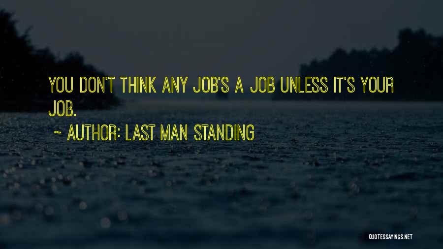 Last Man Standing Quotes 277078