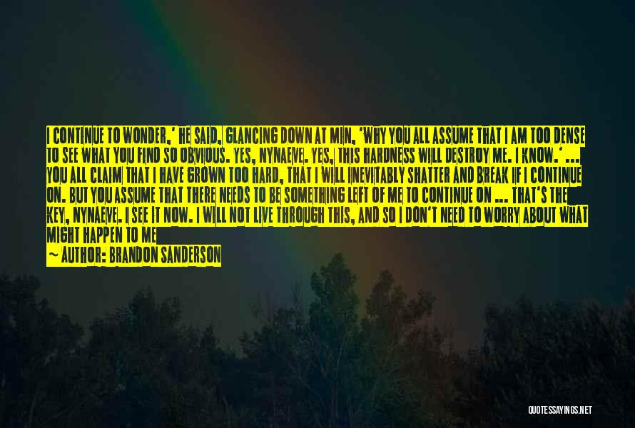 Last Min Quotes By Brandon Sanderson