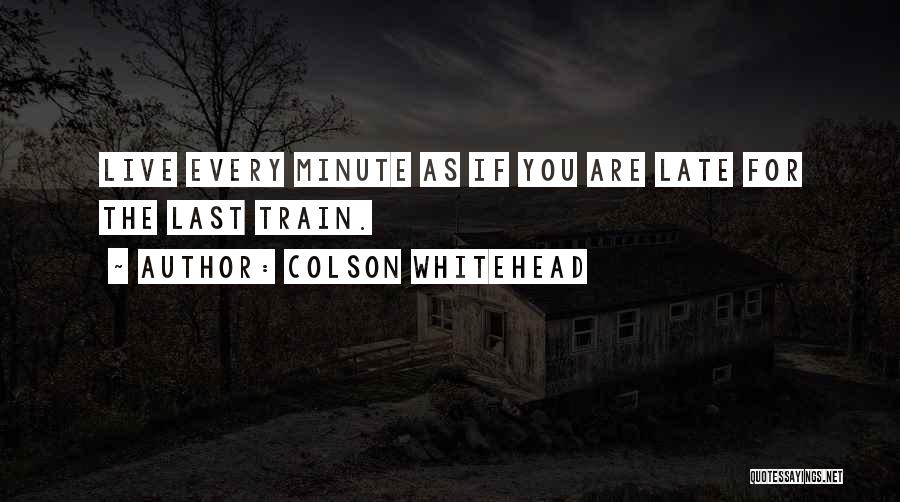 Last Minute Quotes By Colson Whitehead