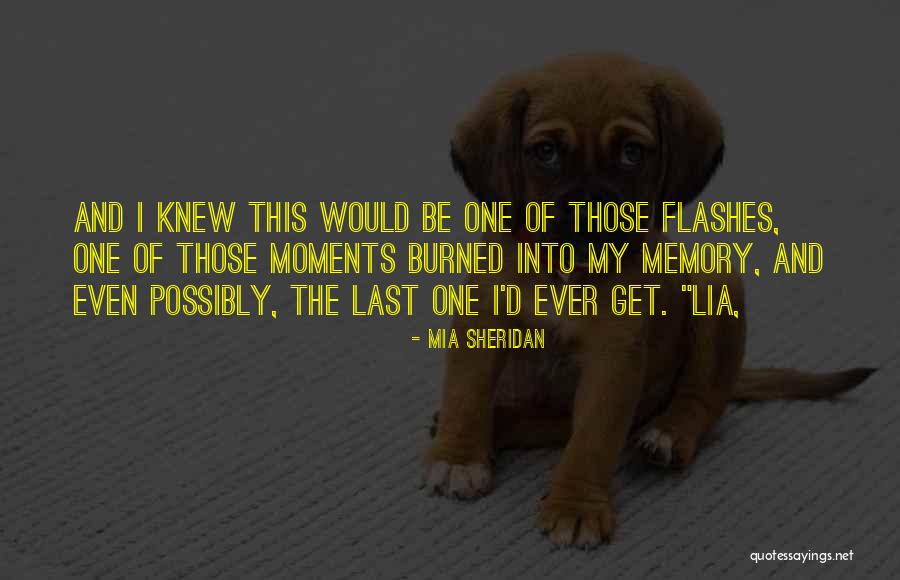 Last Moments Quotes By Mia Sheridan