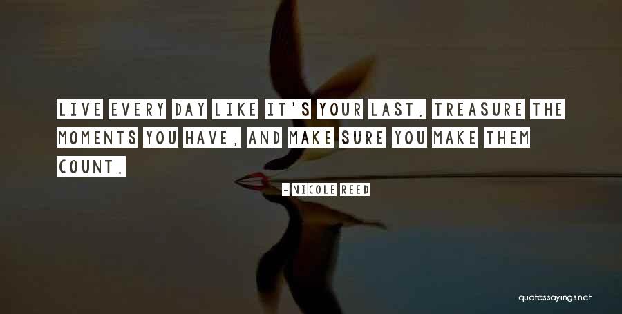 Last Moments Quotes By Nicole Reed