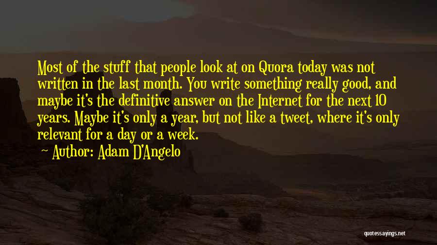 Last Month Of The Year Quotes By Adam D'Angelo