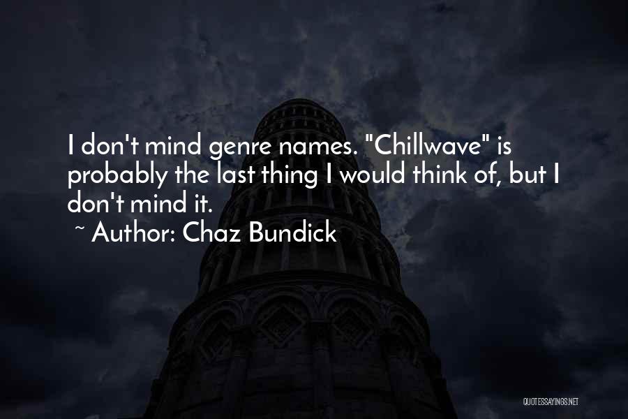 Last Names Quotes By Chaz Bundick