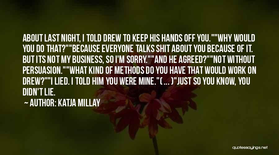 Last Night At Work Quotes By Katja Millay