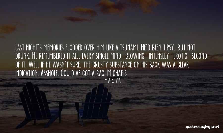 Last Night Drunk Quotes By A.E. Via Last Night Drunk Quotes By A.E. Via
