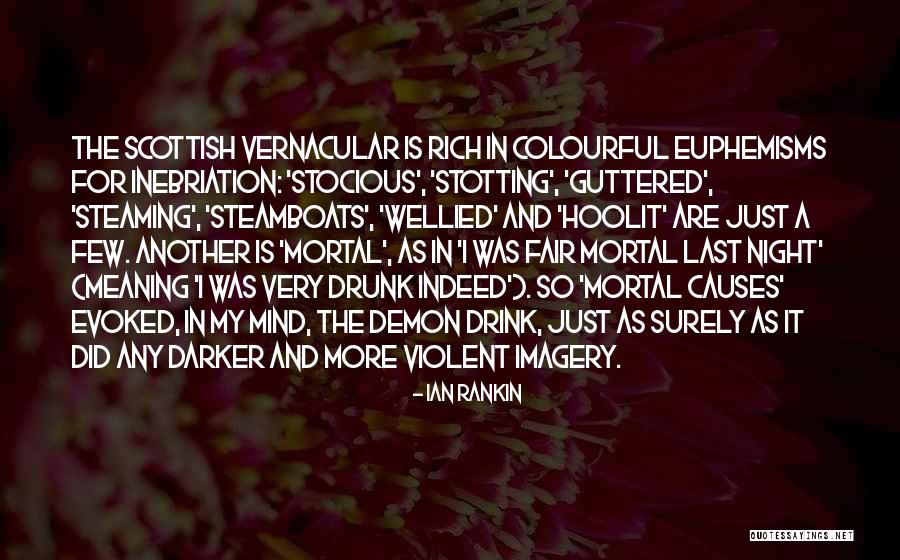 Last Night Drunk Quotes By Ian Rankin Last Night Drunk Quotes By Ian Rankin