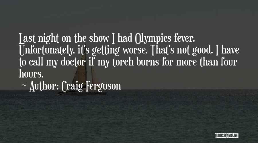 Last Night Funny Quotes By Craig Ferguson