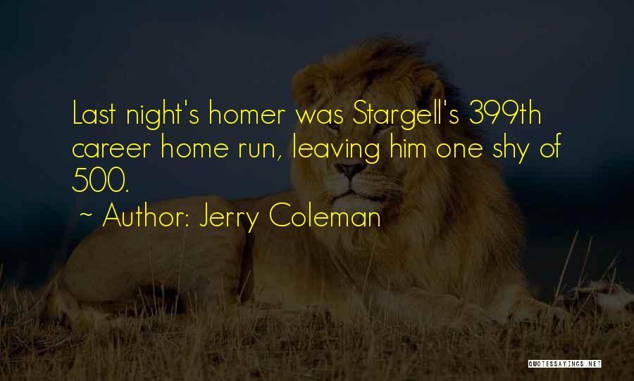 Last Night Funny Quotes By Jerry Coleman