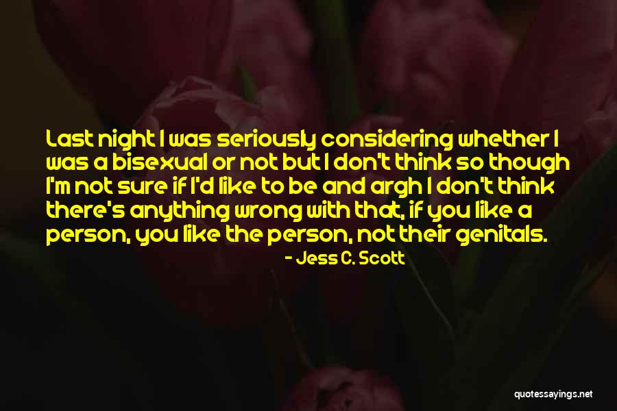 Last Night Funny Quotes By Jess C. Scott