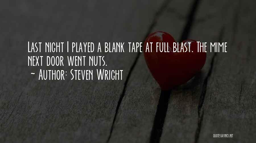 Last Night Funny Quotes By Steven Wright