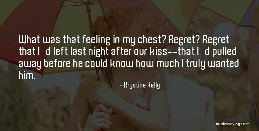 Last Night Kiss Quotes By Krystine Kelly Last Night Kiss Quotes By Krystine Kelly