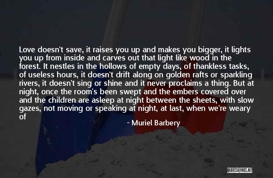 Last Night Love Quotes By Muriel Barbery Last Night Love Quotes By Muriel Barbery